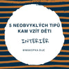 TIPY NA výlety s dětmi, interiér, kam vzít děti vevnitř, aktivity s batoletem, předškoláci